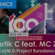 Трек Martik C Feat Mc Zali Чудеса M D Project Eurodance Mix