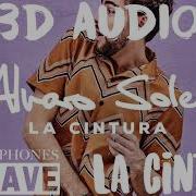 Alvaro Soler La Cintura 3D Audio Use Headphones