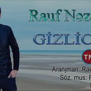 Rauf Nezerli Gizlice