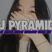 Dj Pyramid Sound Tiktok Viral