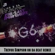 Dev Like A G6 Trevor Simpson On Da Beat Remix Club Edit Feat Dev And Cataracs