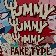 Fake Type Yummy