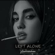 Hamidshax Left Alone