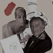 Let S Do It Tony Bennett Lady Gaga