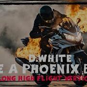 D White Like A Phoenix