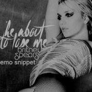 Britney Spears He About To Lose Me Demo