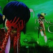 Princesses Don T Cry Miraculous