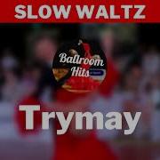 Slow Waltz Trymay Тримай Ballroom Music Медленный Вальс Музыка Бальные Танцы