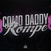 Eze Remix Como Dy Rompe Rkt Мп3