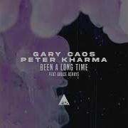 Gary Caos Peter Kharma Been A Long Time Feat Grace Ashaye Original Mix