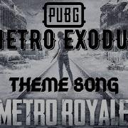 Pubg Mobile Metro Exodus Theme Music