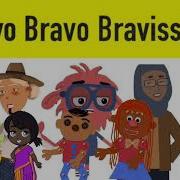 Bravo Bravo Bravo Bravissimo