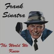 The World We Knew Over And Over Frank Sinatra