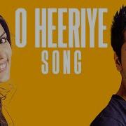 Ayushmann Khurrana O Heeriye From Bewakoofiyaan