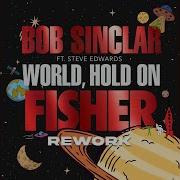 Bob Sinclar World Hold On Fisher Oz Extended Revork