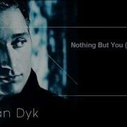 Paul Van Dyk Nothing But You Cirrus Remix