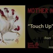 Mother Mother Touch Up