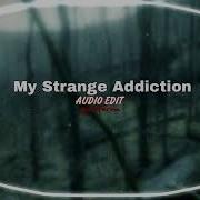 My Strange Addiction Billie Elish Edit