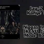 Kevu Kevu Jay Z Ft Kanye West Niggas In Paris Bootleg S Mashup