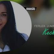 Feruza Jumaniyozova Kechir Official Music