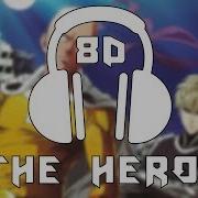 One Punch Man Op The Hero Jam Project 8D Audio