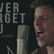 Zara Larsson Mnek Never Forget You Cover By Our Last Night