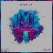 Svrge Wake Up