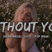 Shiah Maisel Without You