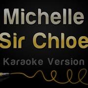 Sir Chloe Michelle Karaoke