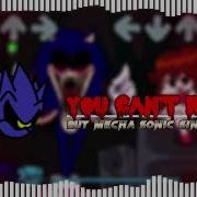 You Can T Run But Mecha Sonic Sings Fnf Sonic Exe Mod