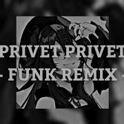 Privet Privet Funk Slowed