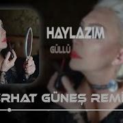 Haylazım Hilebazım Ferhat Güneş Remix Güllü Haylazım