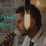 Aapke Pyaar Mein Hum Savarne Lage Raaz I Male Version I Raaz Ravi Guru