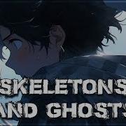 Nightcore Skeletons Ghosts