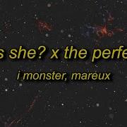 Who Is She X The Perfect Girl Tiktok Remix I Monster Mareux