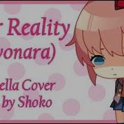 Shoko Your Reality Acapella Arrangement Doki Doki Literature Club