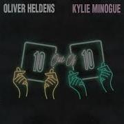 10 Out Of 10 Feat Kylie Minogue Oliver Heldens
