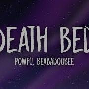 Powfu Death Bed Feat Beabadoobee Lyrics