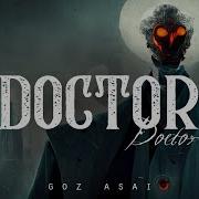 Goz Asai Doctor Doctor