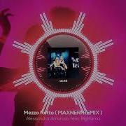 Alessandra Amoroso Mezzo Rotto Maxneri Remix