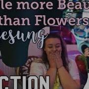 Yesung People More Beautiful Than Flowers Reaction