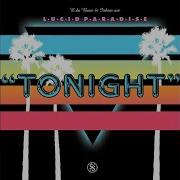 Tonight Feat Lucid Paradise