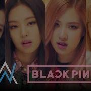 Playing With Faded Fire Blackpink X Alan Walker Mashup