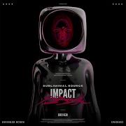 Subliminal Source Impact Extended Mix