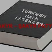 Türkmen Halk Ertekisi Wakyr Şakyr Patyşa