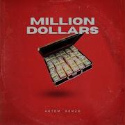 Artem Kenzo Million Dollars