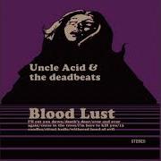 Uncle Acid The Deadbeats Blood Lust 2011 Full Album