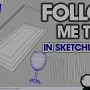 How To Use Follow Me Tool In Sketchup