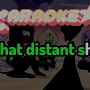 That Distant Shore Steven Universe Karaoke