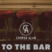 To The Bar Cooper Alan